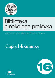 Biblioteka ginekologa praktyka. Ciąża bliźniacza